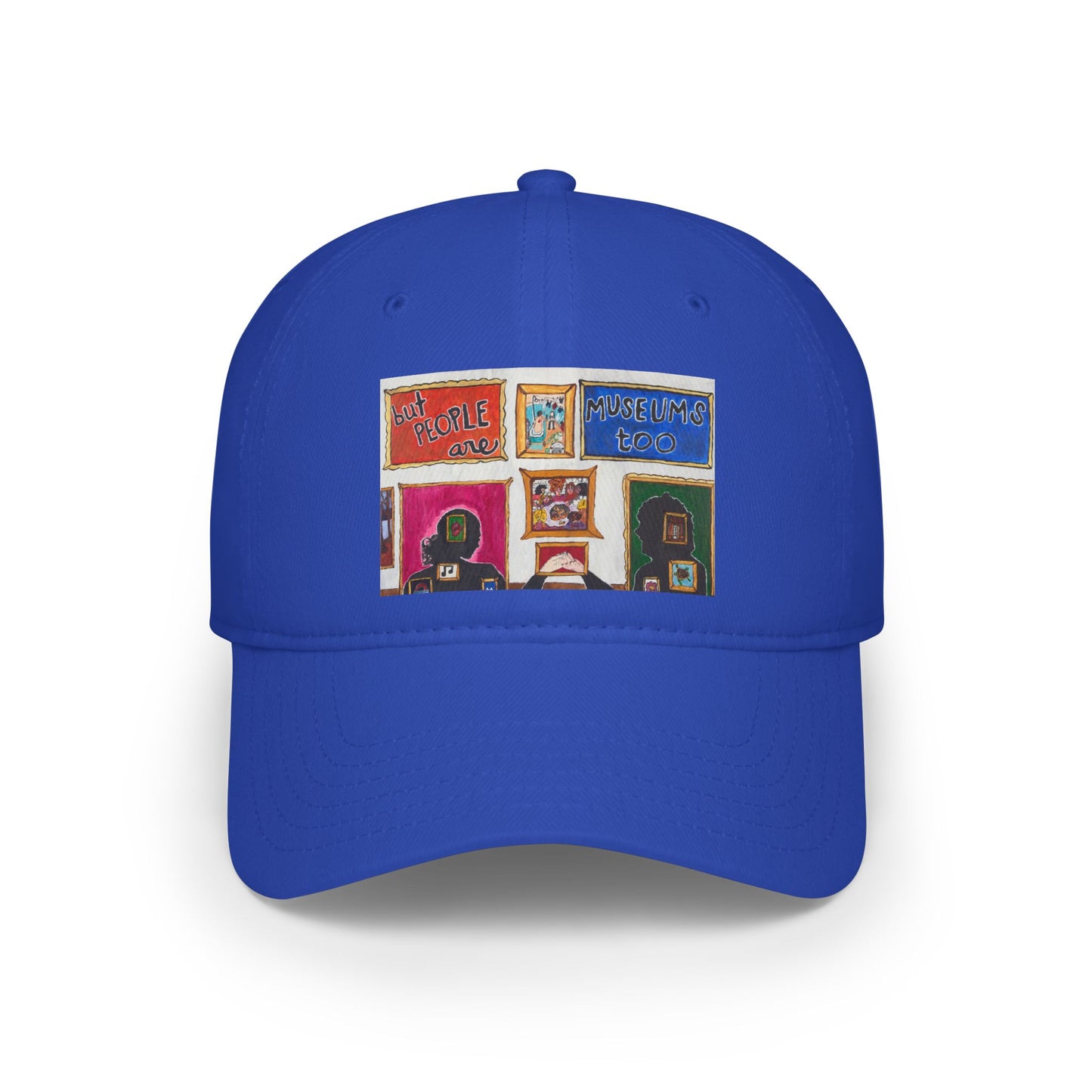 "But People Are Museums Too" Baseball Cap (North America)