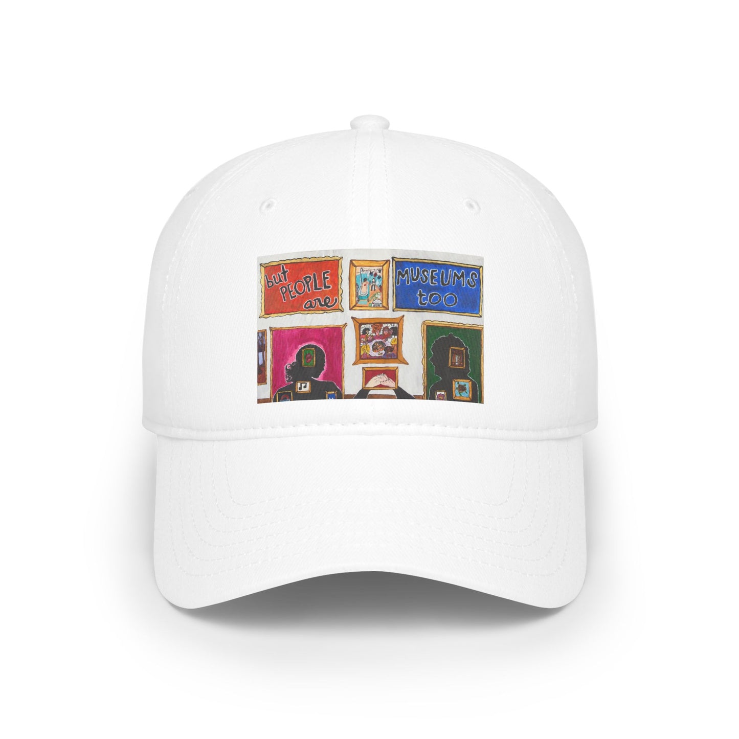"But People Are Museums Too" Baseball Cap (North America)