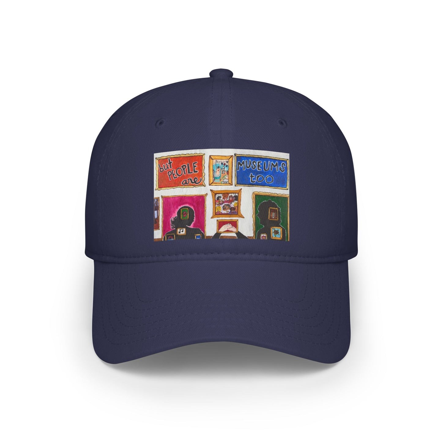 "But People Are Museums Too" Baseball Cap (North America)