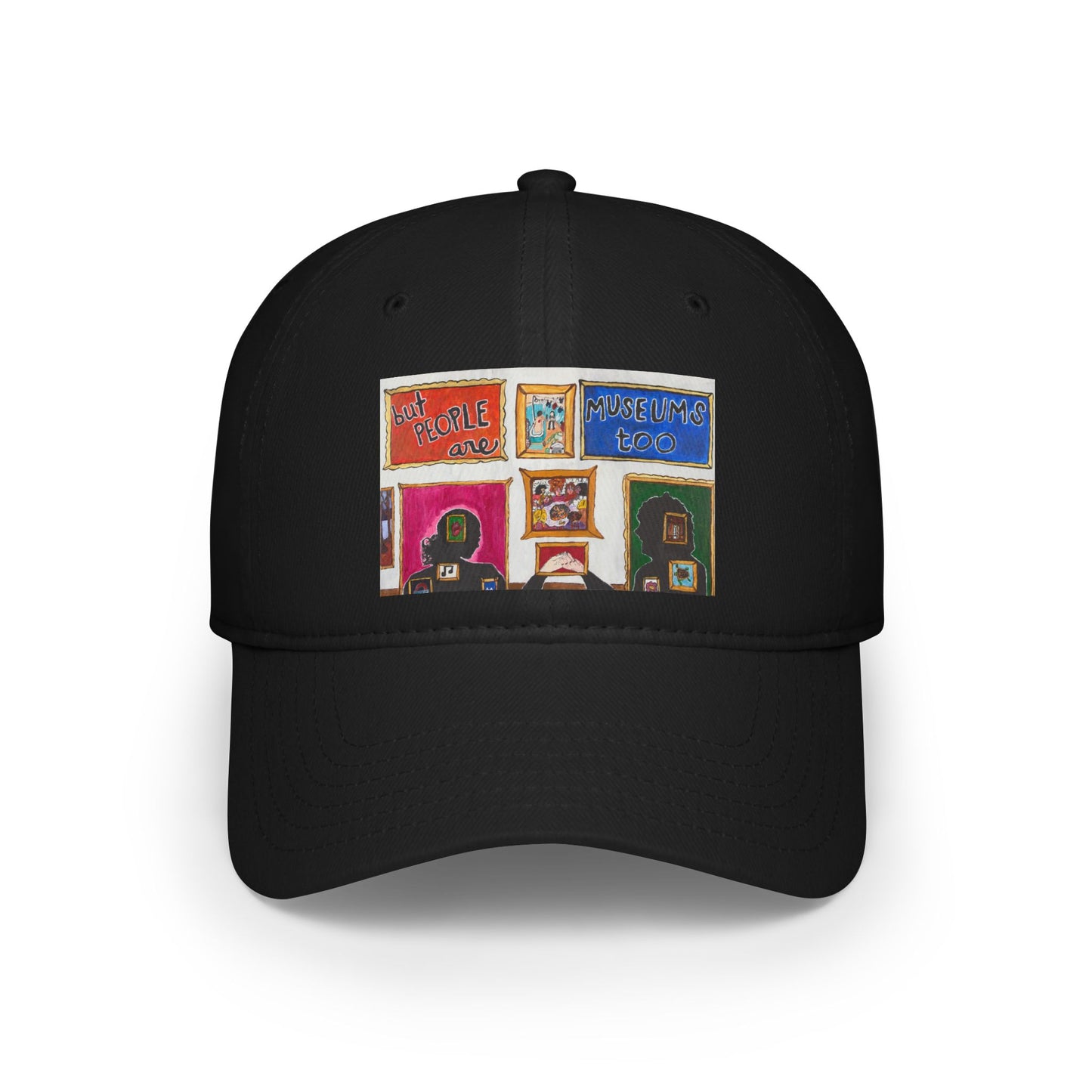 "But People Are Museums Too" Baseball Cap (North America)